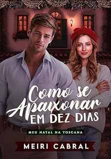 Livro Como se Apaixonar em Dez Dias: Meu Natal na Toscana