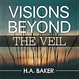 Visions Beyond the Veil by 