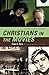 Christians in the Movies: A Century of Saints and Sinners by 