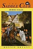 Horse Magic (Saddle Club, No. 47)