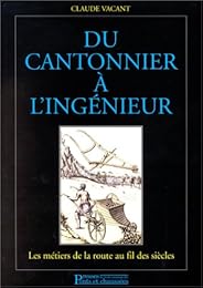 Du cantonnier à l'ingénieur
