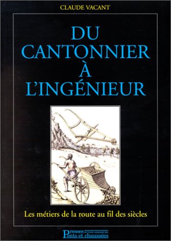 Du cantonnier à l'ingénieur