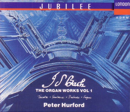 Peter Hurford - Bach: The Organ Works, Vol. 1 - Zortam Music