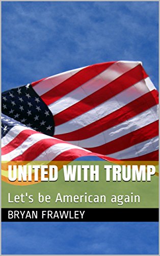United with Trump: Let's be American again