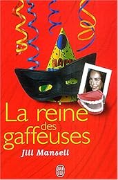 La  reine des gaffeuses