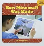 How Minecraft Was Made (Unofficial Guides Junior)