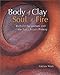 Body of Clay, Soul of Fire: Richard Bresnahan and the Saint John's Pottery by 