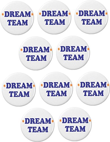 Quantity 10 Dream Team 1.25" Pinback Buttons Pins