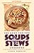 The Good-for-You Soups and Stews Cookbook by 