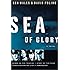 Sea of Glory: A Novel Based on the True WWII Story of the Four Chaplains and the U.S.A.T. Dorchester