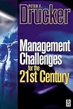 Management Challenges for the 21st Century, Drucker, Peter F., 075065712X