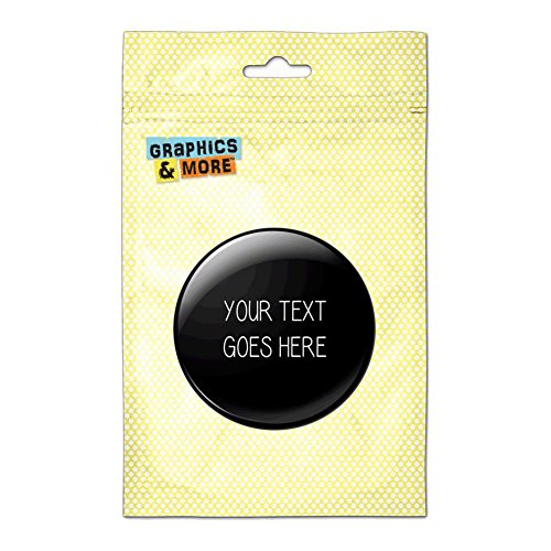 Graphics and More Personalized Custom Black Background Any Occasion Pinback Button Pin Badge - 2.25 Inch Diameter