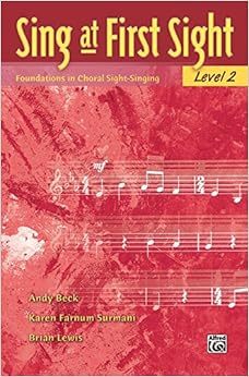 Sing at First Sight, Bk 2: Foundations in Choral Sight-Singing Sing at First Sight, Bk 2: Foundations in Choral Sight-Singing