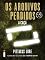 Livro Os arquivos perdidos 15: A caçada (os legados de Lorien) (Os legados de Lorien: Os arquivos perdidos)