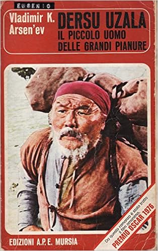 Vladimir K. Arsen'ev - Dersu Uzala. Piccolo uomo delle grandi pianure (1978)