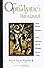 The Optimystic's Handbook: Using Mystical Wisdom to Discover Hope Happiness, and the Wonder of Spiri by Terry Lynn Taylor