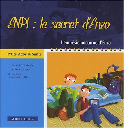 ENPI : le secret d'Enzo : L'énurésie nocturne d'Enzo by Henri Lottmann, Nadia Lahlou