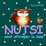 NUTSI veut attraper la lune (French Edition) by