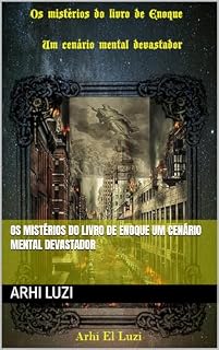 Livro Os mistérios do livro de Enoque Um cenário mental devastador
