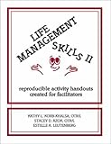 Life Management Skills II : Reproducible Activity Handouts Created for Facilitators, Korb-Khalsa, Kathy L. and Azok, Stacey D., 0962202258