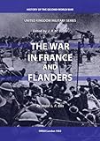 The War in France and Flanders (HMSO Official History of WWII - Military)