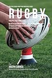 Image de Recetas para Construir Musculo para Rugby, para Pre y Post Competencia: Mejore su desempeno y reduzca las lesiones alimentando su cuerpo con poderosas