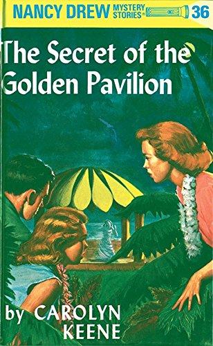 The Secret of the Golden Pavilion (Nancy Drew Mystery Stories, No. 36)