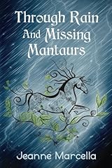 Through Rain and Missing Mantaurs (Elemental Rain) (Volume 1) Paperback