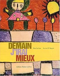 Demain j'irai mieux