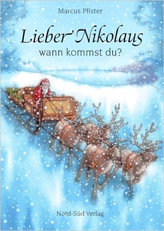 Lieber Nikolaus Wann Kommst Du Marcus Pfister 9783314007538