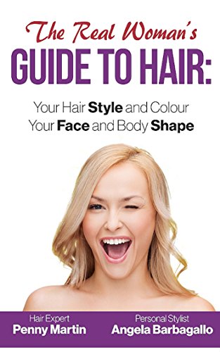 Amazon Com The Real Woman S Guide To Hair Simple Tips For Your