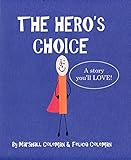 The Hero's Choice: (Children's Christian Family Book) by Marshall Coleman, Felicia Coleman