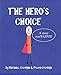 The Hero's Choice: (Children's Christian Family Book) by Marshall Coleman, Felicia Coleman