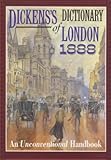 Front cover for the book Dickens's Dictionary of London 1888: An Unconventional Handbook by Charles Dickens