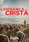 Livro Liderança Cristã: Líderes com a Mentalidade do Reino de Deus