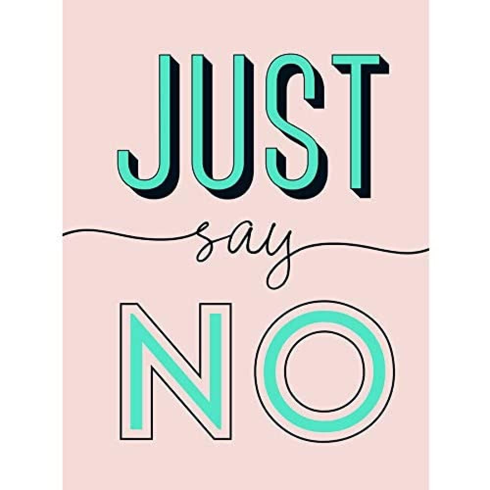 Wee Blue Coo Just Say No Modern Cute Typography Unframed Art Print Poster Wall Decor 12X16 Inch