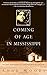 Coming of Age in Mississippi: The Classic Autobiography of a Young Black Girl in the Rural South