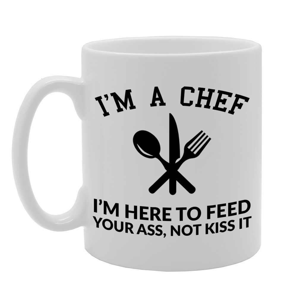 Coralgraph Inc MG648 I'm A Chef, I'm HERE to Feed Your Ass, NOT KISS IT Novelty Gift Printed Tea Coffee Ceramic Mug