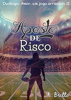 Livro Aposta de Risco (Duologia: Amor, Um Jogo Arriscado Livro 2)
