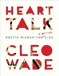 Heart Talk: Poetic Wisdom for a Better Life