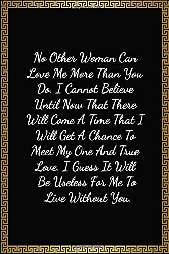 No Other Woman Can Love Me More Than You Do Valentines Day Gifts For Her Funny Lined Notebook Journal 120 Pages 6 X 9 Inches Publishing Tiptoe 9798610507279 Amazon Com Books
