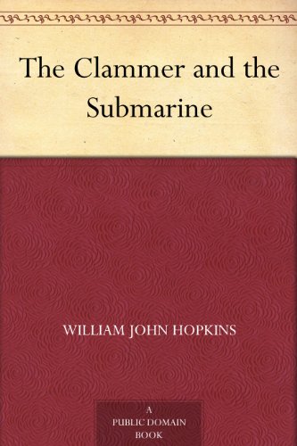 The Clammer and the Submarine by William John Hopkins