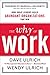 The Why of Work: How Great Leaders Build Abundant Organizations That Win - Book by David Ulrich