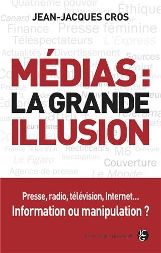 Médias, la grande illusion