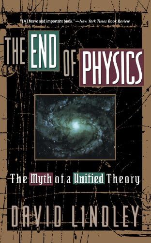 The End Of Physics: The Myth Of A Unified Theory