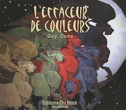 L' effaceur de couleurs ou L'histoire d'un affreux nuage