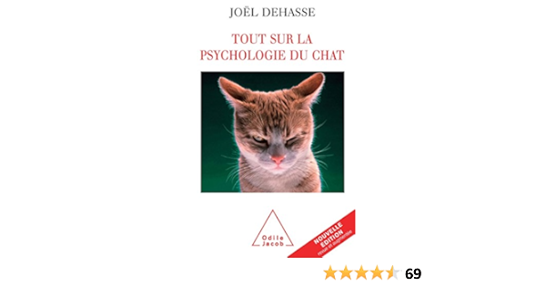 Tout Sur La Psychologie Du Chat Oj Animaux French Edition Dehasse Joel Amazon Com Books