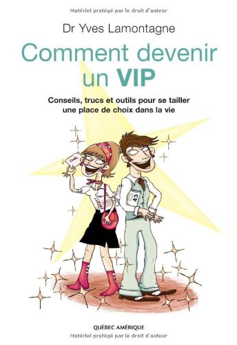Comment devenir un VIP