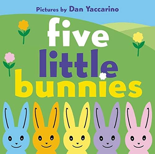 Five Little Bunnies Board book – January 5, 2016