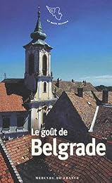 Le  goût de Belgrade